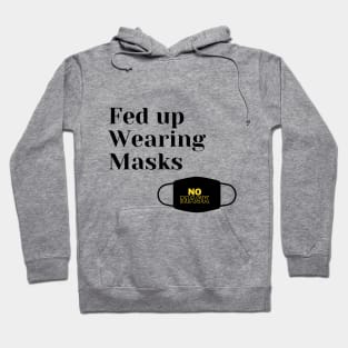 Fed up Wearing Masks Hoodie